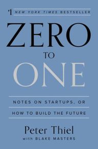 Zero To One - Peter Thiel